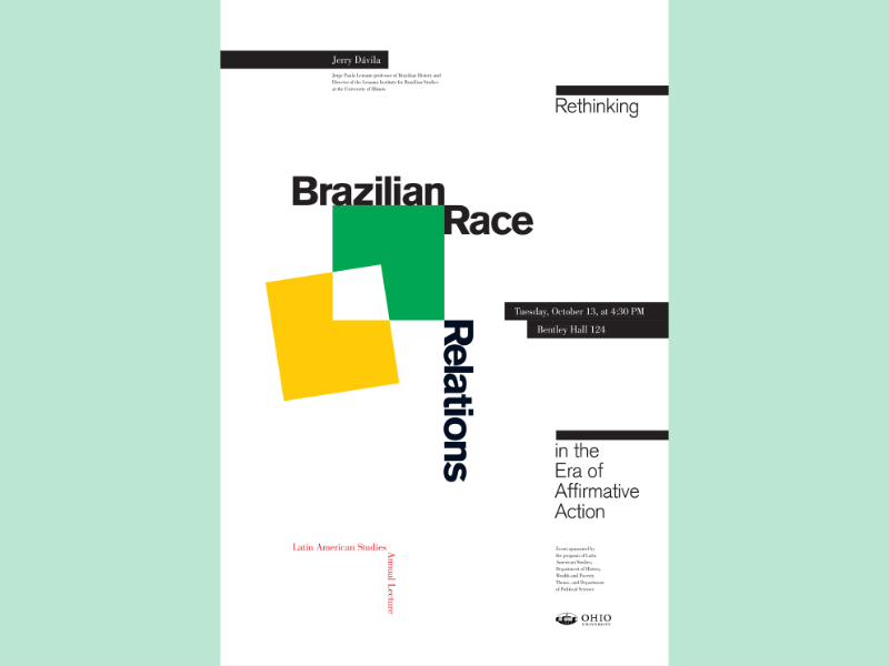 A white poster with black text. The words of the title of the event (“Brazilian Race Relations”) are set in black lowercase letters at different angles from each other. A yellow and a green square meet near the center. The yellow square is angled and overlaps the green square, forming a white four-sided polygon where they intersect.