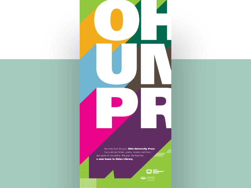 A tall green banner with the phrase “Ohio University Press” truncated and set in white set against different saturated colors (yellow, blue, pink, dark green, brown, and purple).